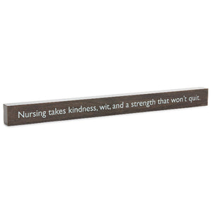 Hallmark Nursing Takes Strength Wood Quote Sign, 23.5x2