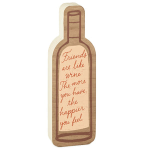 Friends are Like Wine Quote Sign, 3.5x11