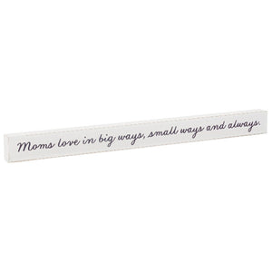 Hallmark Moms Love... Wood Quote Sign, 23.5x2