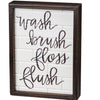 Inset Box Sign - Wash Brush Floss Flush