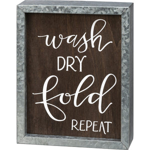 Inset Box Sign - Wash Dry Fold Repeat
