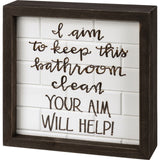Toilet Box Sign I Aim To Keep This Bathroom Clean Your Aim Will Help!