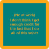 Me at Work Coaster