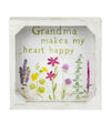 Grandma Makes My Heart Happy Wood Sign 6" x 6"