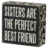 Box Sign - Sisters Are The Perfect Best Friend