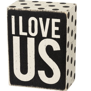 Box Sign - I Love Us