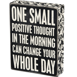 Box Sign - One Small Positive Thought