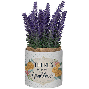 There's No Place Like Grandma's Planter with Artificial Lavender Floral