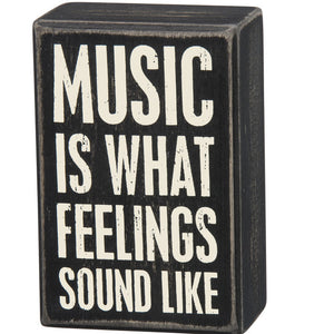 Box Sign - Music Is What Feelings Sound Like