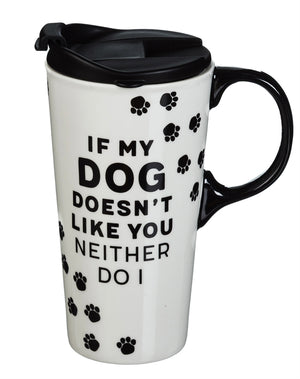 If My Dog Doesn't Like You 17 oz. Travel Cup with Lid and Box