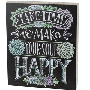 Chalk Sign - Take Time To Make Your Soul Happy