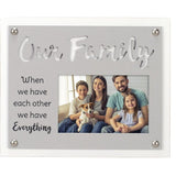 Malden Our Family We have Everything 4"x6" Photo Frame Laser Arcadia Design
