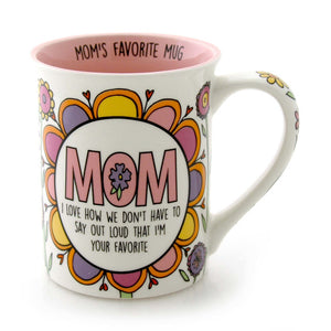 Our Name Is Mud Moms Favorite Mug