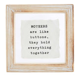MOTHERS are Like Buttons They Hold Everything Together Mini Pressed Glass Sentiment Plaque