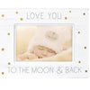 Malden Love You To the Moon and Back 4"x6" Photo Frame White