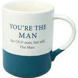 You're The Old Man But Still The Man 18 oz. Mug