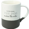 In This Home the Dog Makes The Rules 18 oz. Mug