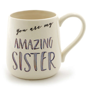 Our Name Is Mud You're My Amazing Sister Etched Mug