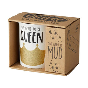 Our Name Is Mud It's Good To Be Queen Glitter Gold Crown Mug