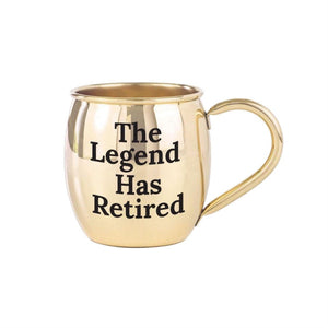 Our Name is Mud Happy The Legend Has Retired Gold Mule Mug