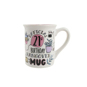 Our Name is Mud Official 21st Birthday Hangover Mug