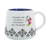 Always My Sister Forever My Friend 18 Oz. Mug