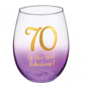 Stemless Wine Glass "70 is the new fabulous!"