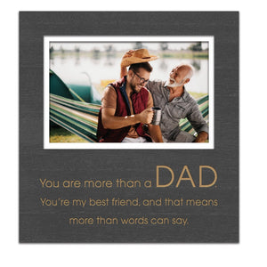 You Are More Than A Dad Modern Picture Frame with Sentiment Holds 4"x6" Photo