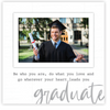 Graduate Go Wherever Your Heart Leads You Picture Frame with Sentiment Holds 4"x6" or 5"x7" Photo