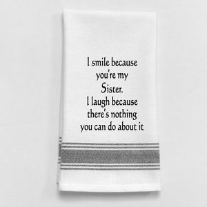 Wild Hare "I Smile Because You're My Sister" Towel