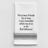 Wild Hare "Friends and Bad Influence" Towel
