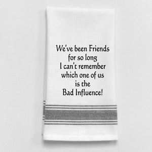 Wild Hare "Friends and Bad Influence" Towel