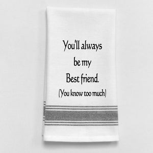 Wild Hare "Best Friend Knows Too Much" Towel