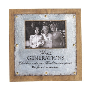 Four Generations Children are Born Traditions are Passed The Love Continues On Picture Frame Holds 4"x6" Photo