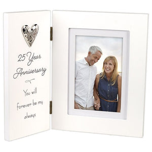 25th Anniversary You Will Forever Be My Always Picture Frame Holds 4"x6" or 5"x7" Photo