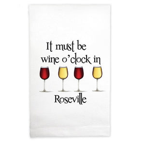 Kitchen Towel It Must Be Wine O'Clock in Roseville