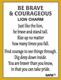 Be Brave and Courageous Lion Token Charm