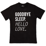 Hallmark Goodbye Sleep Hello Love T-Shirt